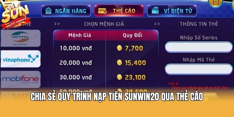 Chia sẻ quy trình nạp tiền Sunwin20 qua thẻ cào
