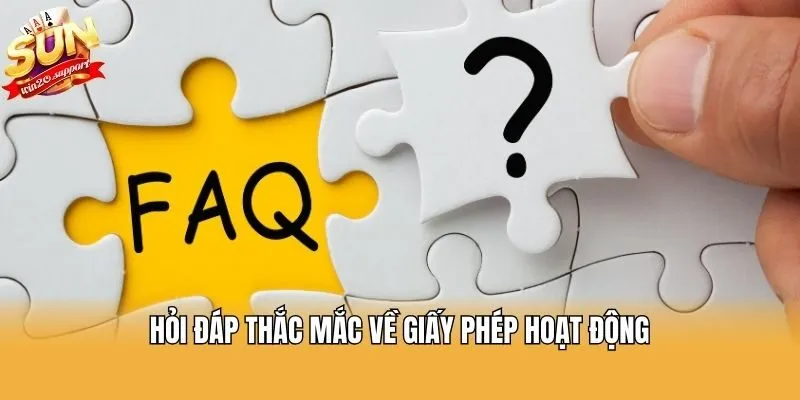Hỏi đáp thắc mắc về giấy phép hoạt động