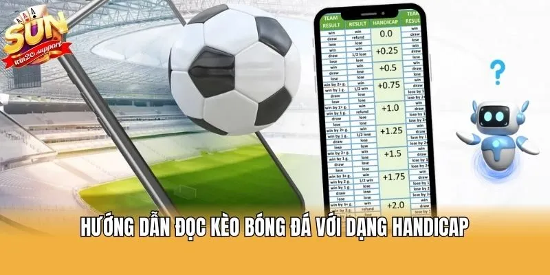 Hướng dẫn đọc kèo bóng đá với dạng Handicap