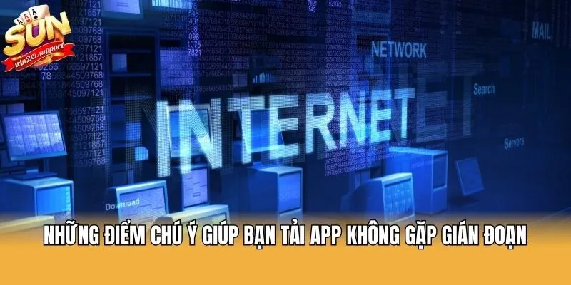 Những điểm chú ý giúp bạn tải app không gặp gián đoạn